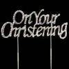 Party Animal Direct ON YOUR CHRISTENING DIAMANTÉ CAKE TOPPER Christenings / Baptisms