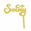 Party Animal Direct 70th Birthday SEVENTY GOLD ACRYLIC TOPPER
